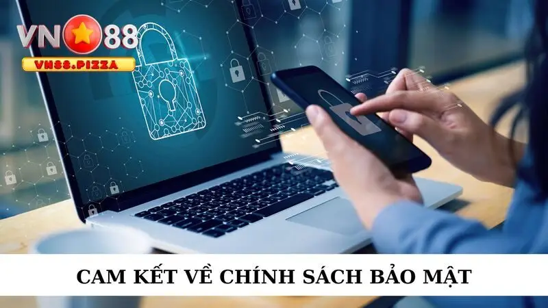 Chính sách bảo mật 2 Cam kết trong chính sách bảo mật